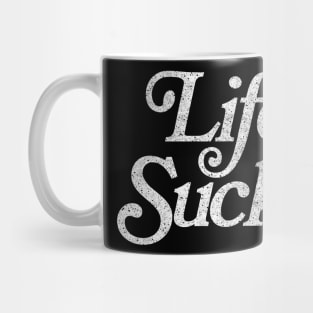 Life Sucks / Retro Faded Style Nihilist Design Mug